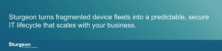 Sturgeon transforms fragmented device fleets into secure, scalable IT lifecycle.